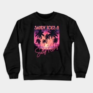 Sandy Toes & Salty Kisses Crewneck Sweatshirt